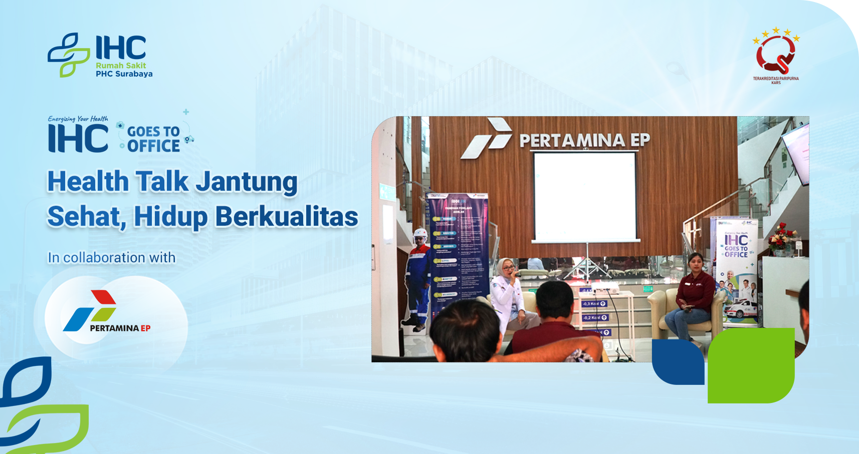 IHC Goes to Office : Health Talk Jantung Sehat, Hidup Berkualitas untuk Perwira Pertamina EP Field Poleng bersama RS PHC Surabaya